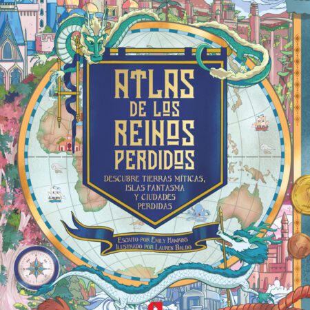 Atlas de los Reinos Perdidos: Descubriendo Mundos Antiguos